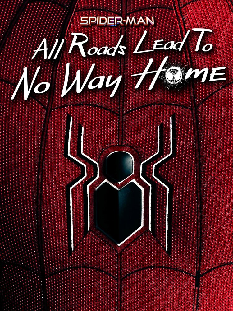 Spider-Man: All Roads Lead to No Way Home (2022) постер