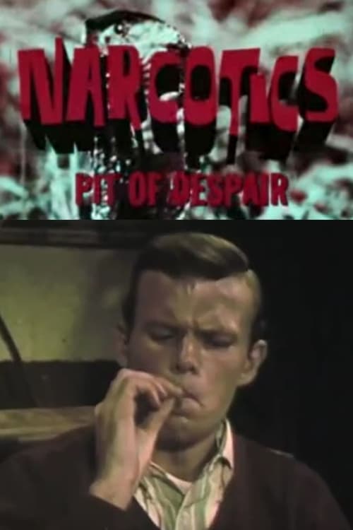 Narcotics: Pit of Despair (1967) постер