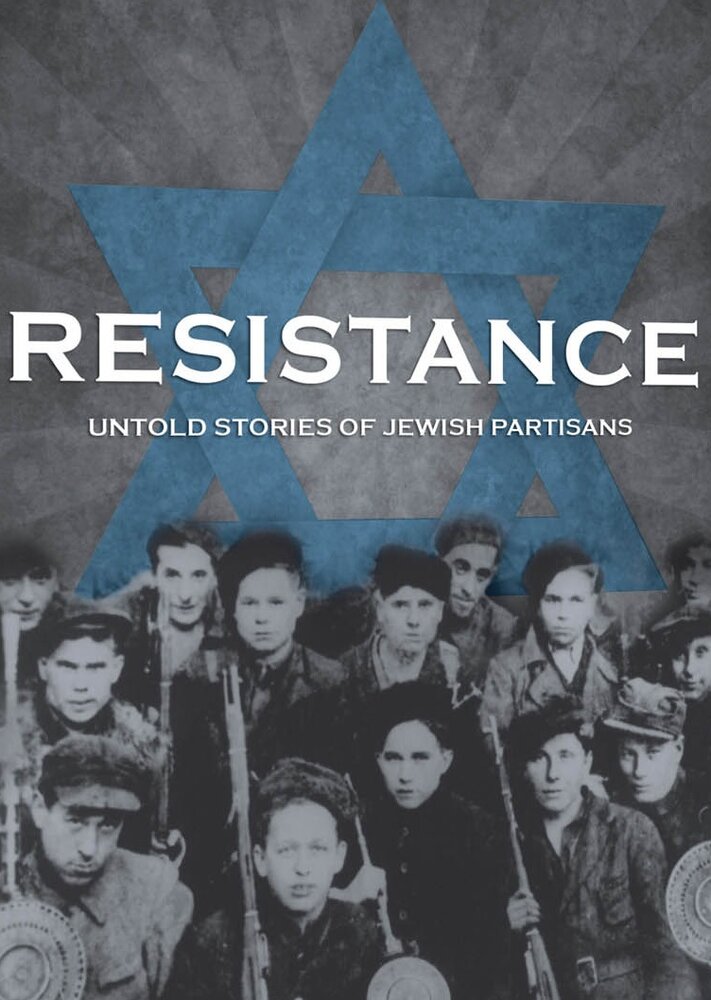 Resistance: Untold Stories of Jewish Partisans (2001) постер