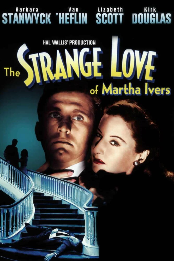 Странная любовь Марты Айверс (1946) постер