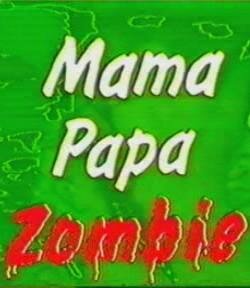 Mama, Papa, Zombie - Horror für den Hausgebrauch (1984) постер