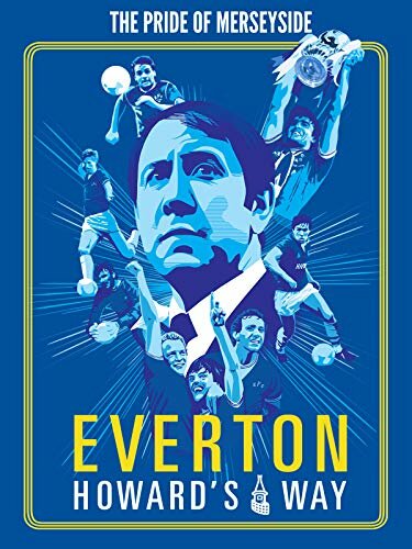 Everton, Howard's Way (2019) постер