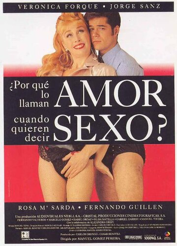 Зачем говорят о любви, когда имеют в виду секс? (1993)