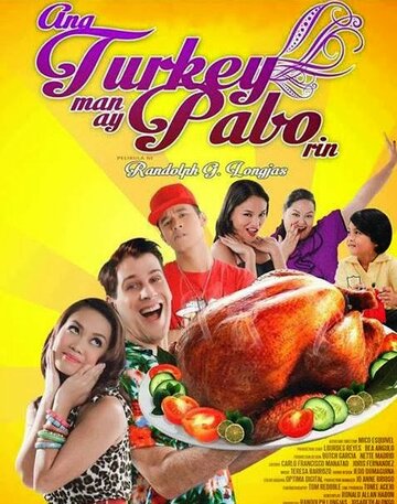 Ang turkey man ay pabo rin (2013)